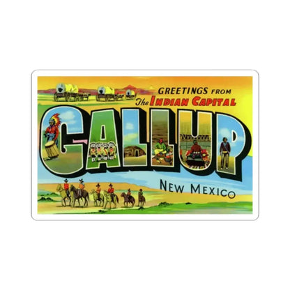 Greetings from the Indian capital Gallup New Mexico (Greeting Postcards) STICKER Vinyl Kiss-Cut Decal 2 Inch White - The Sticker Space