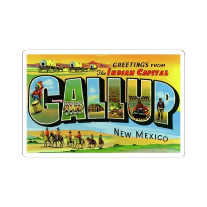 Greetings from the Indian capital Gallup New Mexico (Greeting Postcards) STICKER Vinyl Kiss-Cut Decal 6 Inch White - The Sticker Space