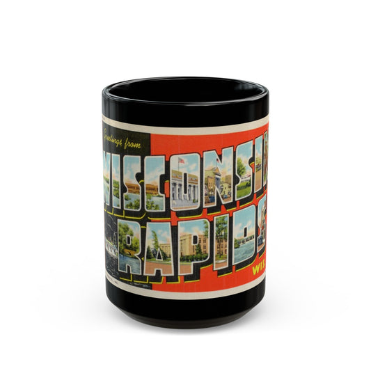 Greetings from Wisconsin Rapids Wis (Greeting Postcards) Black Coffee Mug-15oz-The Sticker Space