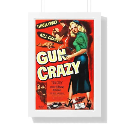 GUN CRAZY (DEADLY IS THE FEMALE) 1950 - Framed Movie Poster 16″ x 24″ White - The Sticker Space