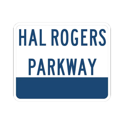 Hal Rogers Parkway (Kentucky) (Road Sign) STICKER Vinyl Kiss-Cut Decal 3 Inch White - The Sticker Space