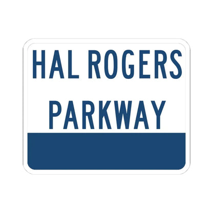 Hal Rogers Parkway (Kentucky) (Road Sign) STICKER Vinyl Kiss-Cut Decal 4 Inch White - The Sticker Space