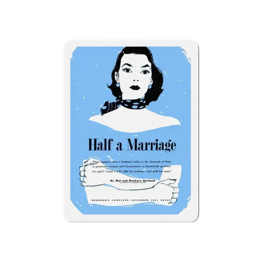 Half a Marriage (1), Redbook, November 1954 (Magazine Illustration) Refrigerator Magnet 6 Inch Die-Cut - The Sticker Space