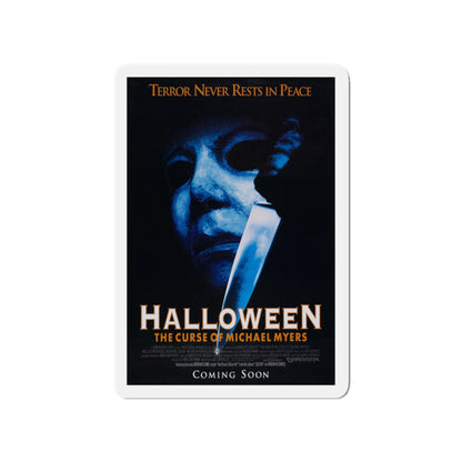 HALLOWEEN THE CURSE OF MICHEAL MEYERS 1995 Movie Poster - Die-Cut Magnet-4" x 4"-The Sticker Space