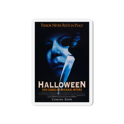 HALLOWEEN THE CURSE OF MICHEAL MEYERS 1995 Movie Poster - Die-Cut Magnet-6 × 6"-The Sticker Space