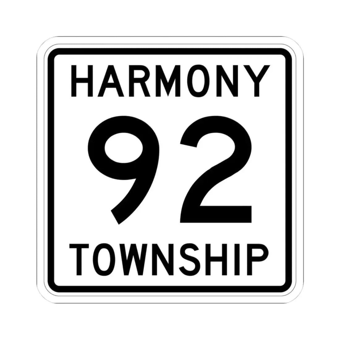 Harmony Township Route 92 Morrow County Ohio (Ohio) (Road Sign) STICKER Vinyl Kiss-Cut Decal 3 Inch White - The Sticker Space