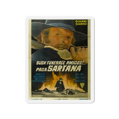 HAVE A GOOD FUNERAL MY FRIEND... SARTANA WILL PAY 1970 Movie Poster - Refrigerator Magnet 2 Inch - The Sticker Space