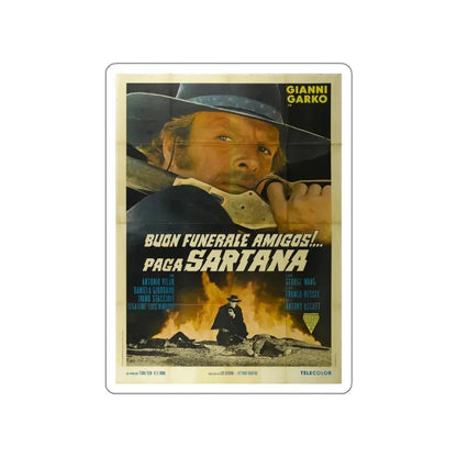 HAVE A GOOD FUNERAL MY FRIEND... SARTANA WILL PAY 1970 Movie Poster STICKER Vinyl Die-Cut Decal 4 Inch - The Sticker Space