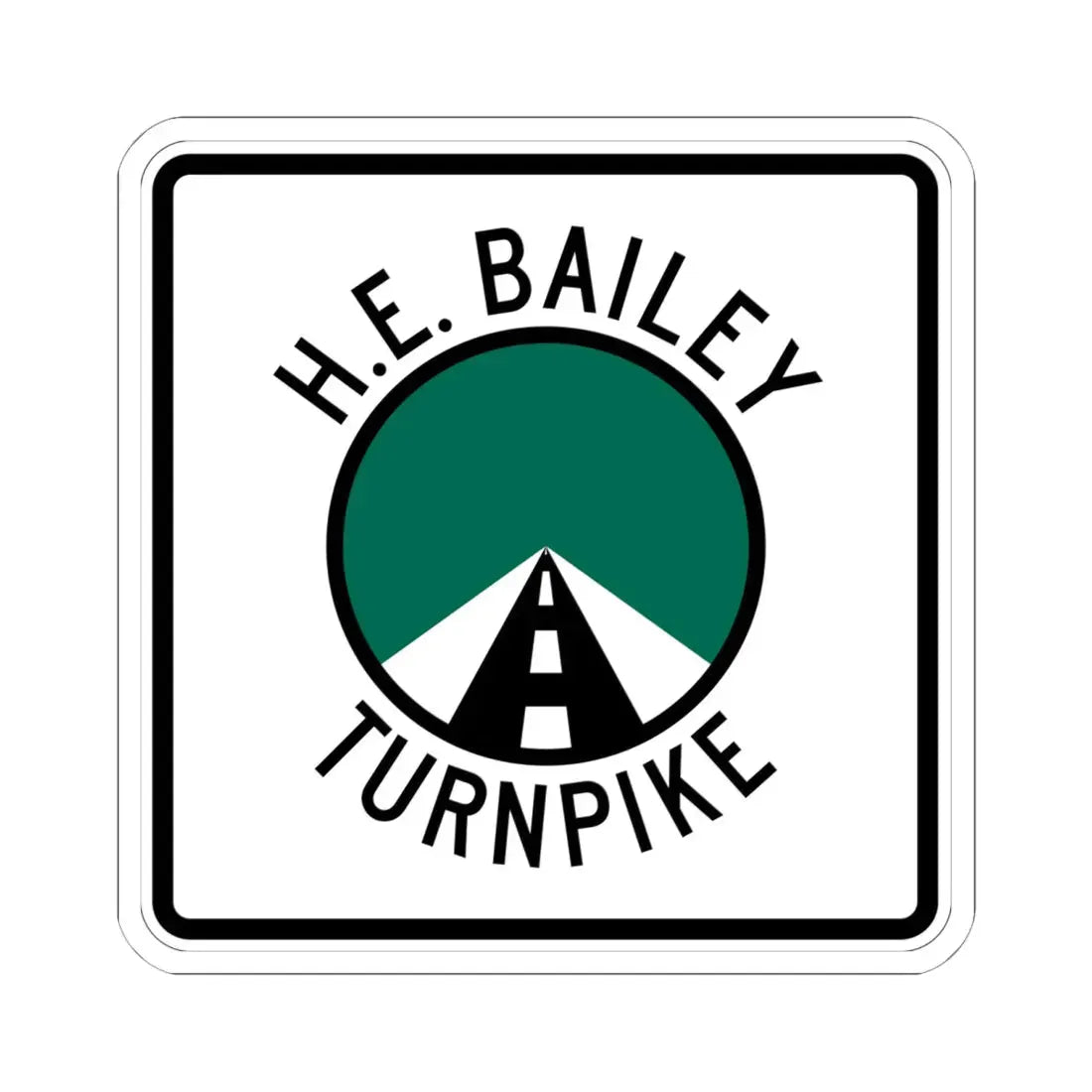 H.E. Bailey Turnpike (Oklahoma) (Road Sign) STICKER Vinyl Kiss-Cut Decal 6 Inch White - The Sticker Space