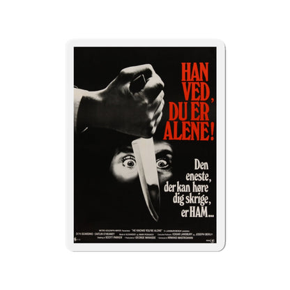 HE KNOWS YOU'RE ALONE (DANISH) 1980 Movie Poster - Die-Cut Magnet-3" x 3"-The Sticker Space