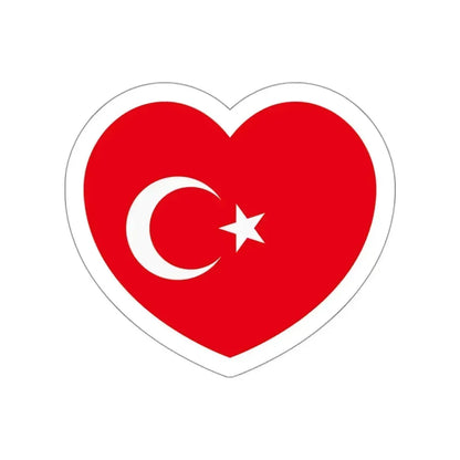 Heart Flag of Turkey - STICKER Vinyl Die-Cut Decal White Die-Cut 3 Inch - The Sticker Space