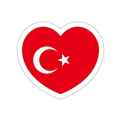 Heart Flag of Turkey - STICKER Vinyl Die-Cut Decal White Die-Cut 5 Inch - The Sticker Space