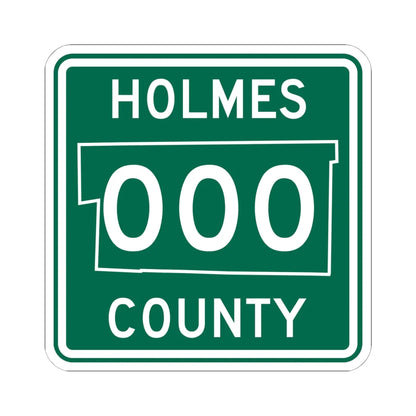 Holmes County OH template (Ohio) (Road Sign) STICKER Vinyl Kiss-Cut Decal 6 Inch White - The Sticker Space