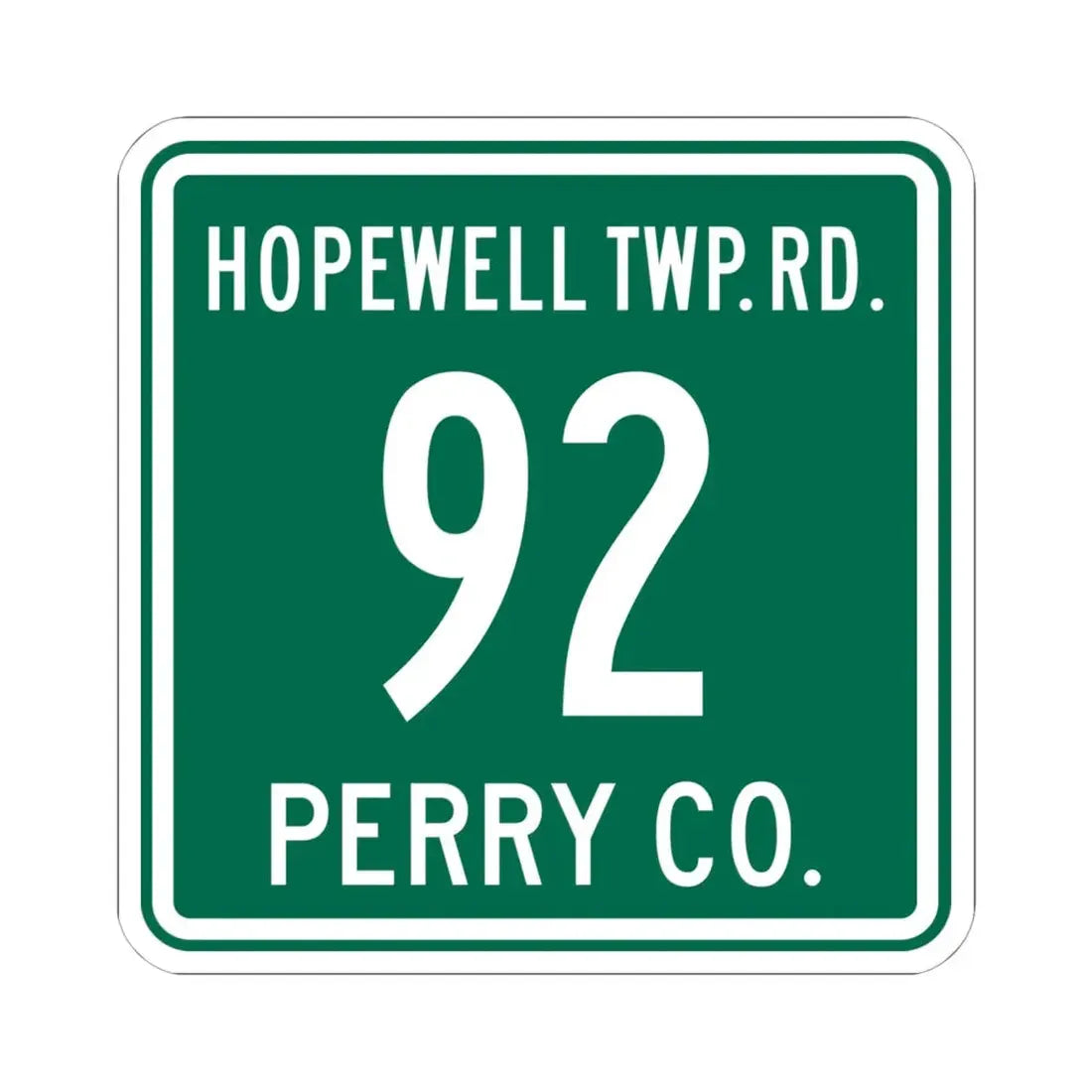 Hopewell Township Route 92 Perry County Ohio (Ohio) (Road Sign) STICKER Vinyl Kiss-Cut Decal 6 Inch White - The Sticker Space