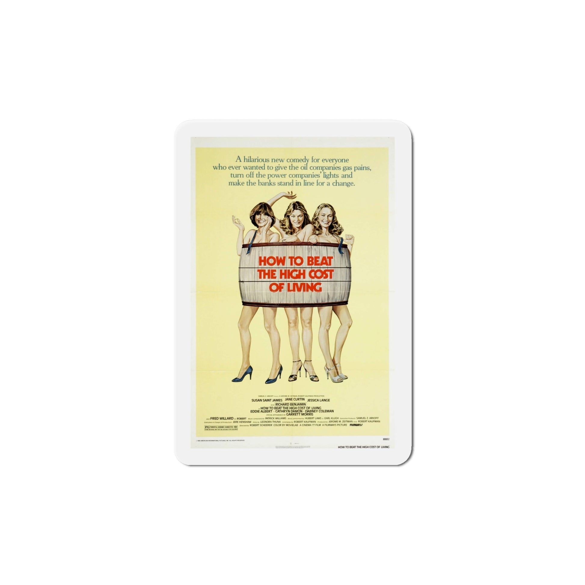 How to Beat the High Co$t of Living 1980 Movie Poster Die-Cut Magnet-6 × 6"-The Sticker Space