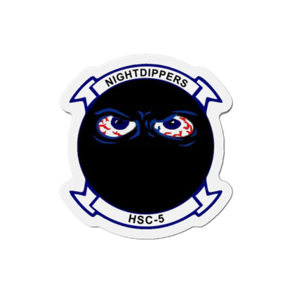 HSC 5 Helicopter Sea Combat Squadron 5 ‘Nightdippers’ (U.S. Navy) Die-Cut Magnet-2" x 2"-The Sticker Space