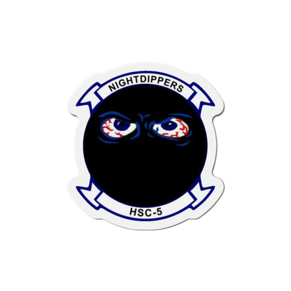 HSC 5 Helicopter Sea Combat Squadron 5 ‘Nightdippers’ (U.S. Navy) Die-Cut Magnet-5" x 5"-The Sticker Space