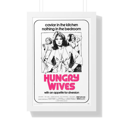 HUNGRY WIVES (SEASON OF THE WITCH) 1973 - Framed Movie Poster-16″ x 24″-The Sticker Space