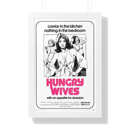 HUNGRY WIVES (SEASON OF THE WITCH) 1973 - Framed Movie Poster 16″ x 24″ White - The Sticker Space