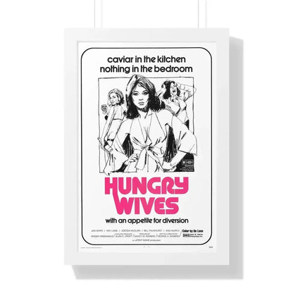 HUNGRY WIVES (SEASON OF THE WITCH) 1973 - Framed Movie Poster - The Sticker Space