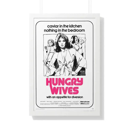 HUNGRY WIVES (SEASON OF THE WITCH) 1973 - Framed Movie Poster - The Sticker Space