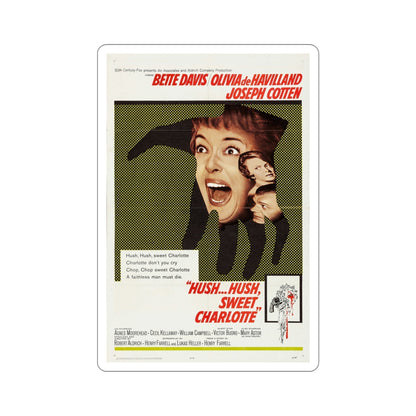 Hush Hush Sweet Charlotte 1964 Movie Poster STICKER Vinyl Die-Cut Decal-6 Inch-The Sticker Space