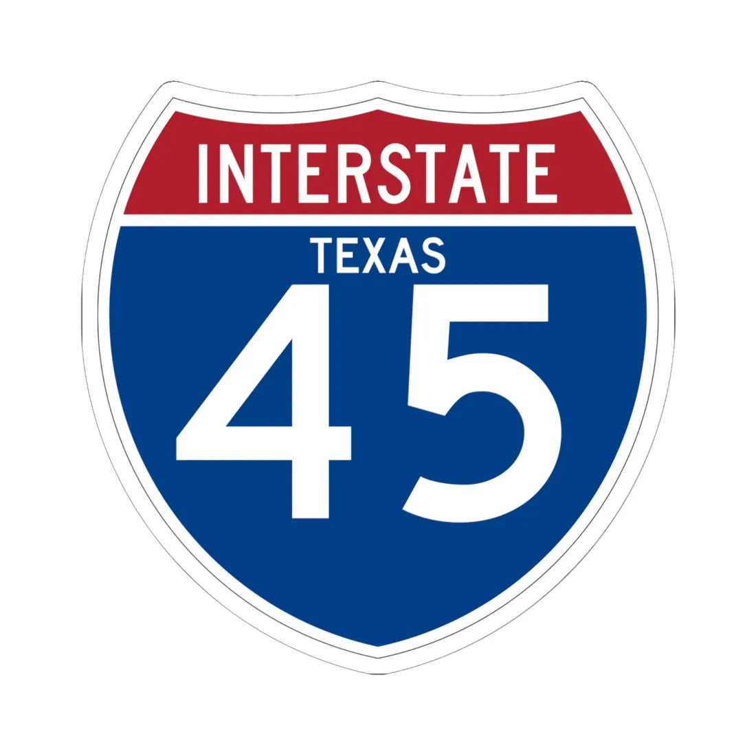 I-45 TX (Texas) (Road Sign) STICKER Vinyl Kiss-Cut Decal 6 Inch White - The Sticker Space