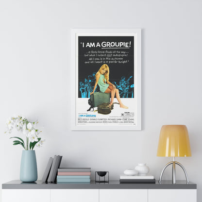 I AM A GROUPIE! 1970 - Framed Movie Poster-The Sticker Space