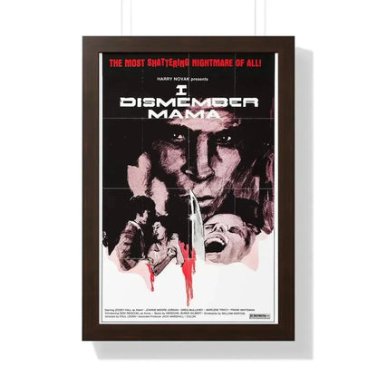 I DISMEMBER MAMA 1972 - Framed Movie Poster - The Sticker Space