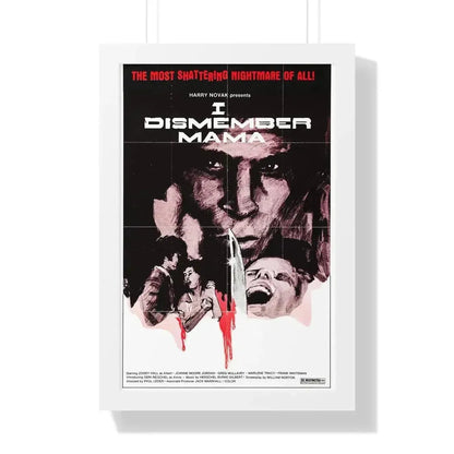 I DISMEMBER MAMA 1972 - Framed Movie Poster - The Sticker Space