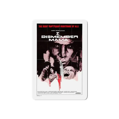 I DISMEMBER MAMA 1972 Movie Poster - Refrigerator Magnet 5 Inch Die-Cut - The Sticker Space