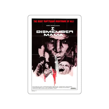 I DISMEMBER MAMA 1972 Movie Poster STICKER Vinyl Die-Cut Decal - The Sticker Space