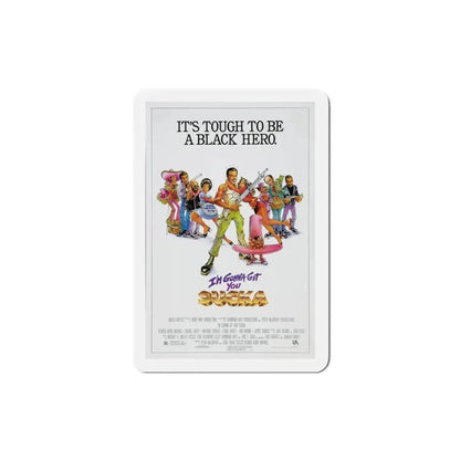 I'm Gonna Git You Sucka 1988 Movie Poster Refrigerator Magnet 3 Inch - The Sticker Space