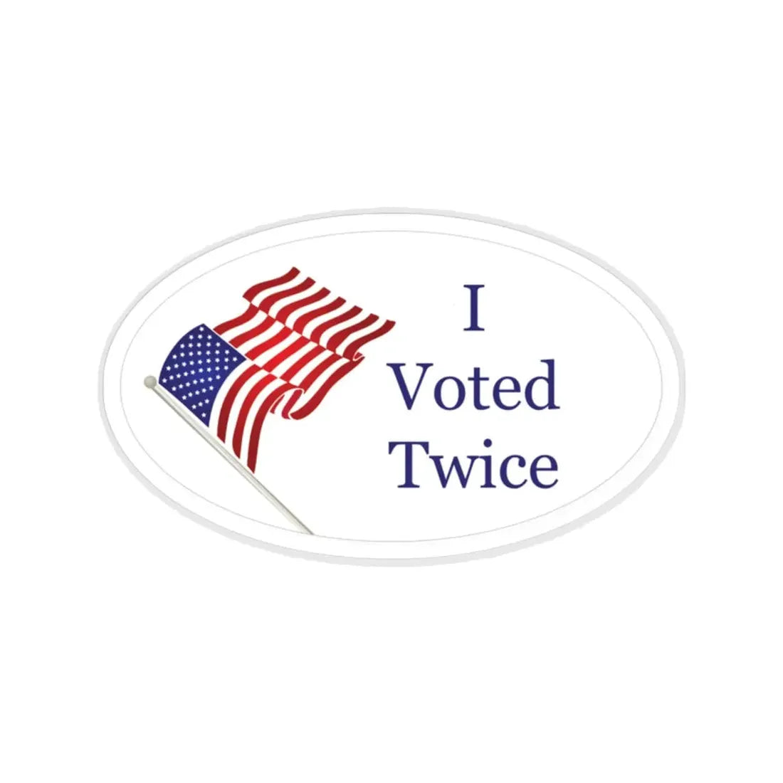 I Voted Twice STICKER Vinyl Die-Cut Decal - The Sticker Space