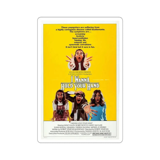 I Wanna Hold Your Hand 1978 Movie Poster STICKER Vinyl Die-Cut Decal 6 Inch - The Sticker Space