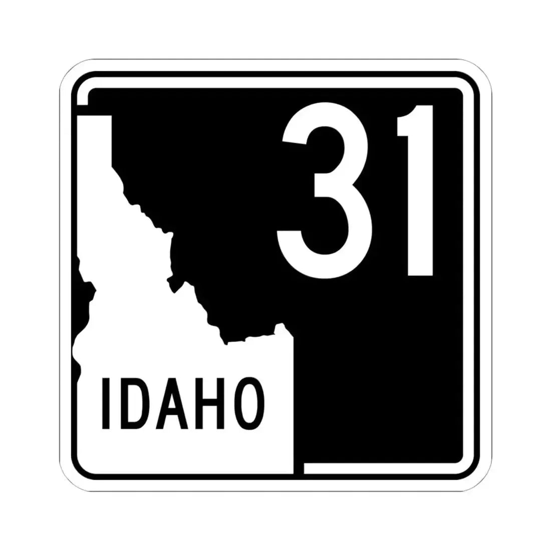 ID-31 (Idaho) (Road Sign) STICKER Vinyl Kiss-Cut Decal 6 Inch White - The Sticker Space