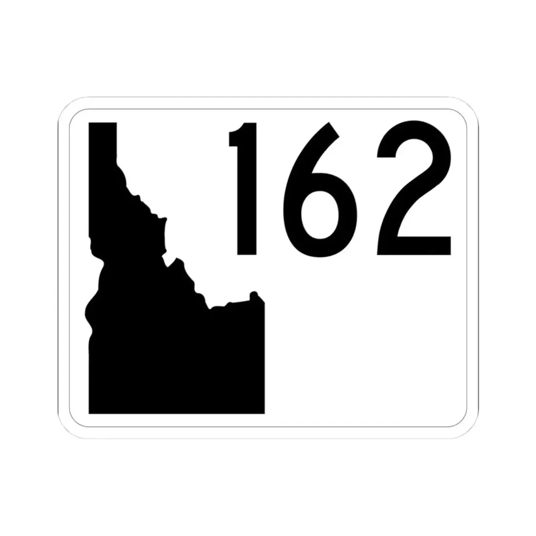 Idaho 162 (Idaho) (Road Sign) STICKER Vinyl Kiss-Cut Decal 3 Inch White - The Sticker Space
