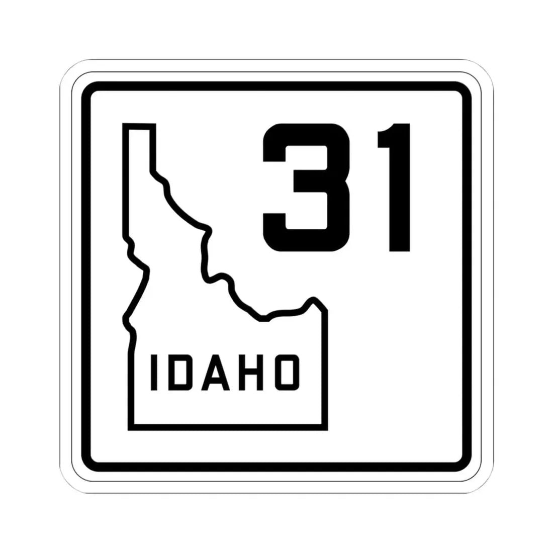 Idaho 31 1930 (Idaho) (Road Sign) STICKER Vinyl Kiss-Cut Decal 4 Inch White - The Sticker Space