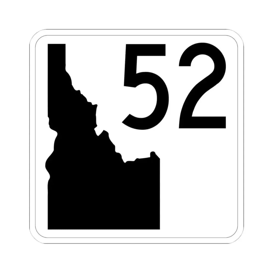 Idaho 52 (Idaho) (Road Sign) STICKER Vinyl Kiss-Cut Decal 4 Inch White - The Sticker Space