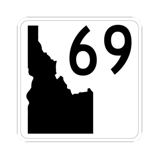 Idaho 69 (Idaho) (Road Sign) STICKER Vinyl Kiss-Cut Decal 2 Inch White - The Sticker Space