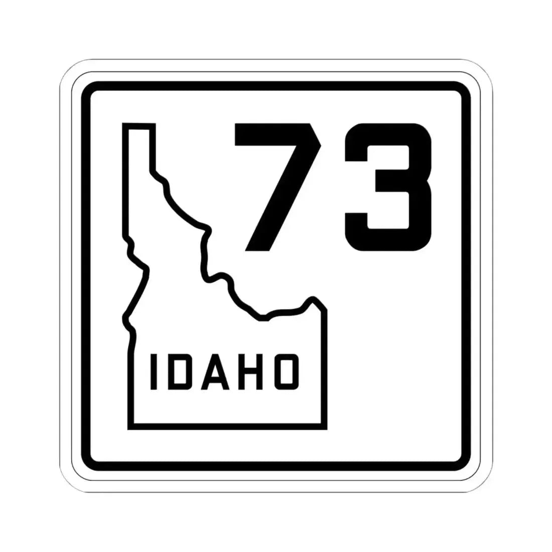 Idaho 73 1930 (Idaho) (Road Sign) STICKER Vinyl Kiss-Cut Decal 6 Inch White - The Sticker Space