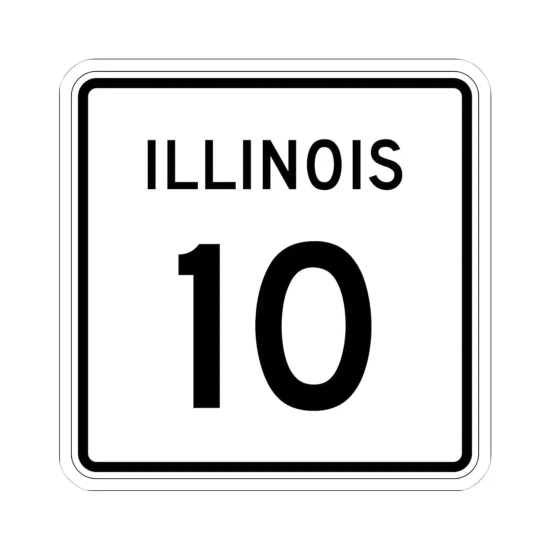 Illinois 10 (Illinois) (Road Sign) STICKER Vinyl Kiss-Cut Decal 4 Inch White - The Sticker Space