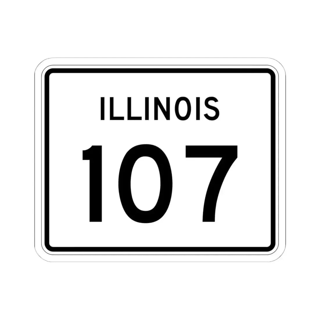 Illinois 107 (Illinois) (Road Sign) STICKER Vinyl Kiss-Cut Decal 6 Inch White - The Sticker Space