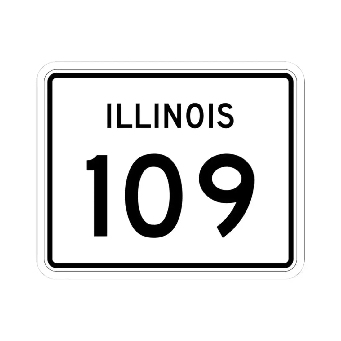 Illinois 109 (Illinois) (Road Sign) STICKER Vinyl Kiss-Cut Decal 3 Inch White - The Sticker Space