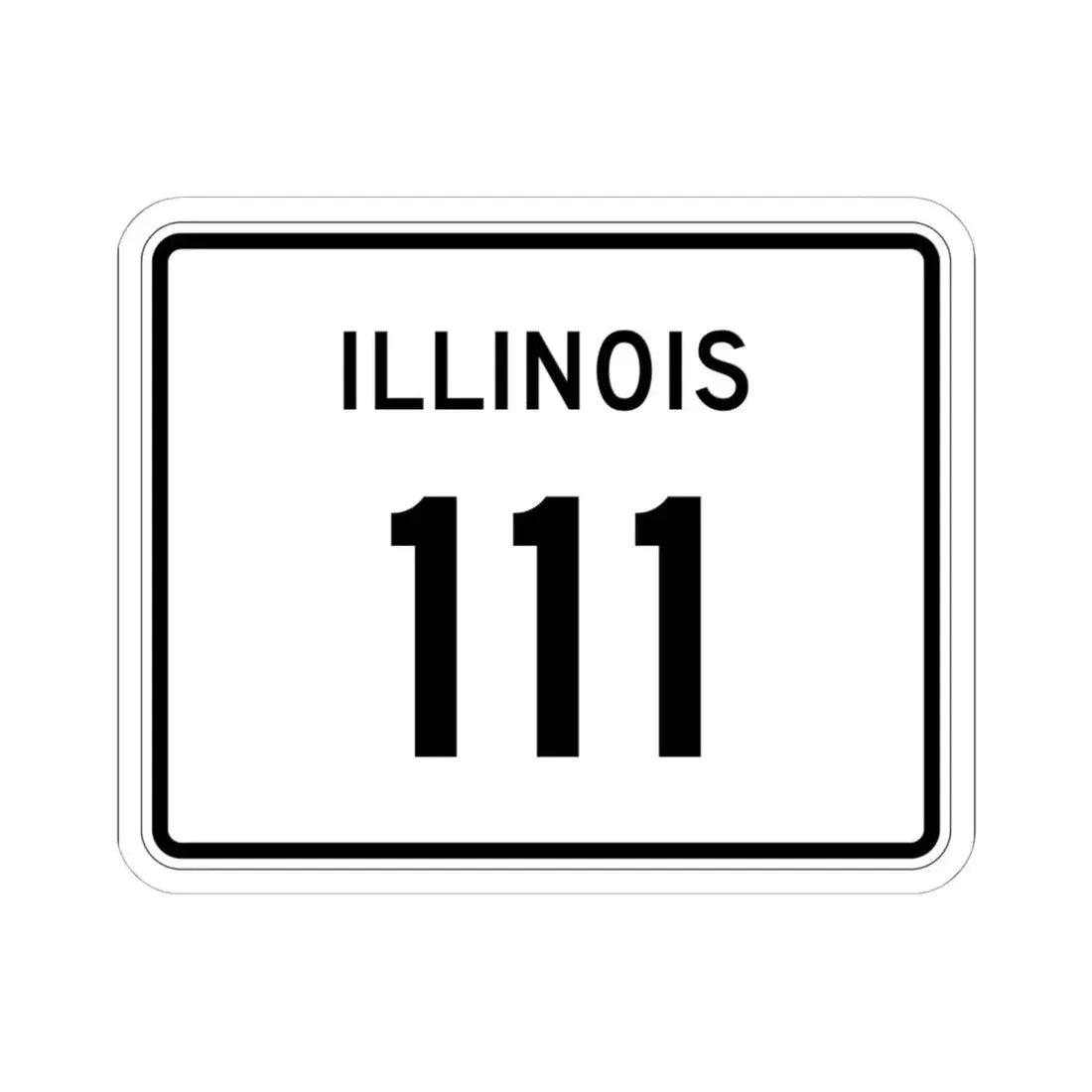 Illinois 111 (Illinois) (Road Sign) STICKER Vinyl Kiss-Cut Decal 6 Inch White - The Sticker Space
