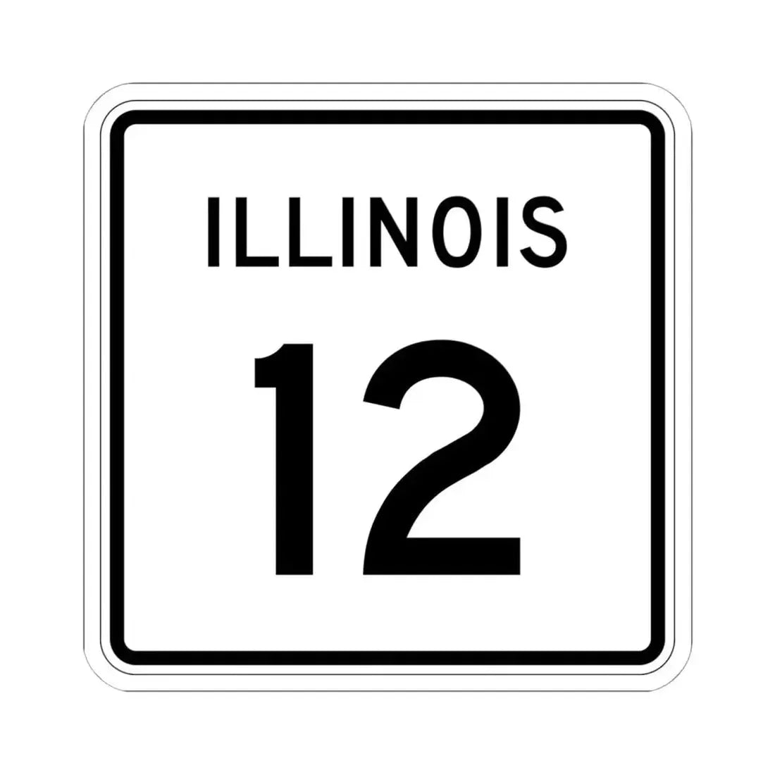 Illinois 12 (Illinois) (Road Sign) STICKER Vinyl Kiss-Cut Decal 6 Inch White - The Sticker Space