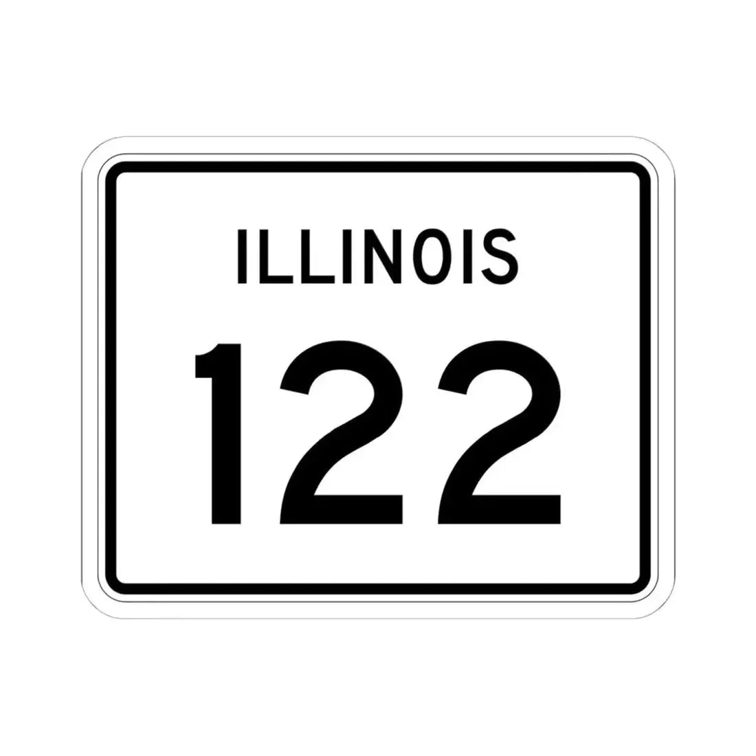 Illinois 122 (Illinois) (Road Sign) STICKER Vinyl Kiss-Cut Decal 6 Inch White - The Sticker Space
