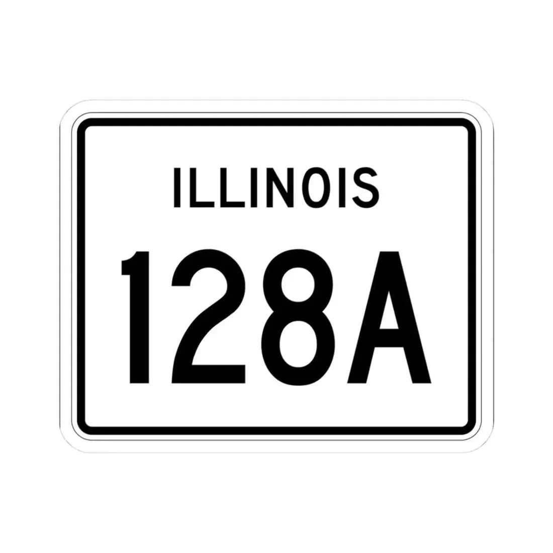 Illinois 128A (Illinois) (Road Sign) STICKER Vinyl Kiss-Cut Decal - The Sticker Space