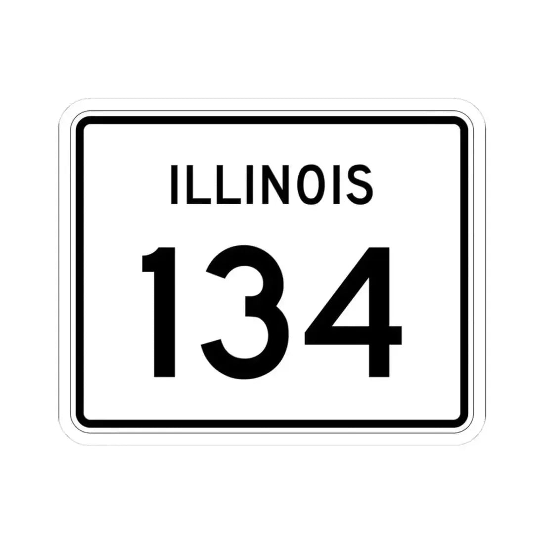 Illinois 134 (Illinois) (Road Sign) STICKER Vinyl Kiss-Cut Decal 3 Inch White - The Sticker Space