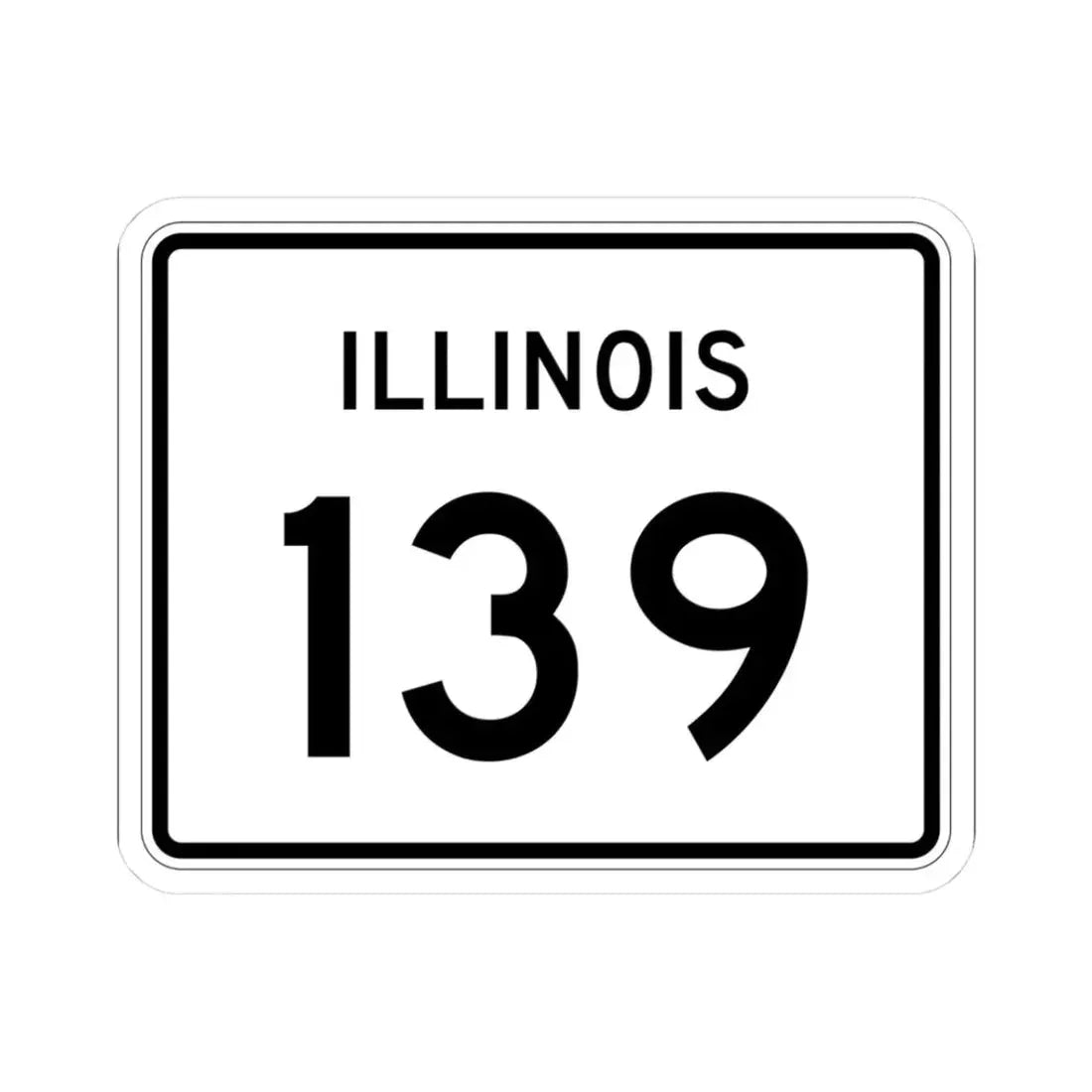Illinois 139 (Illinois) (Road Sign) STICKER Vinyl Kiss-Cut Decal - The Sticker Space